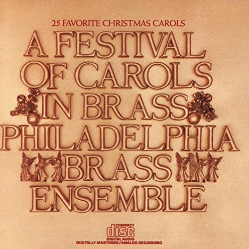 Philadelphia Brass Ensemble Festival Of Carols In Brass Philadelphia Brass Ens 