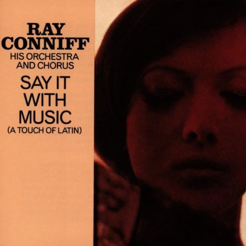 Ray Conniff/Say It With Music