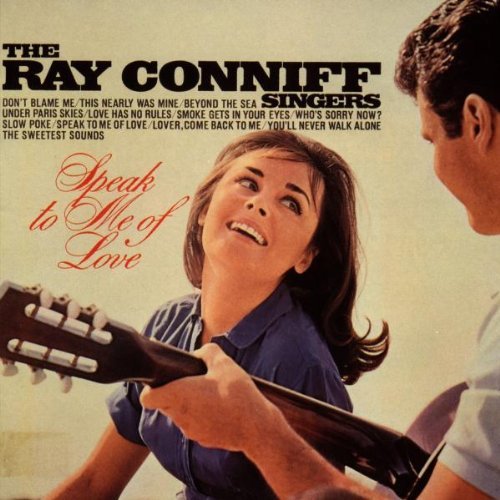 Ray Conniff/Speak To Me Of Love