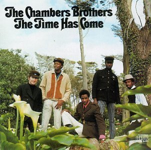 Chambers Brothers/Time Has Come