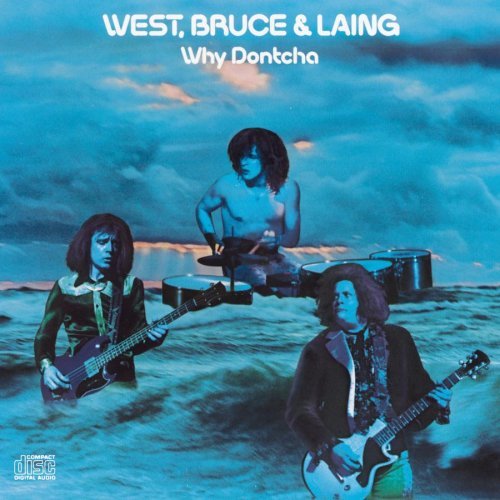 West, Bruce & Laing/Why Dontcha