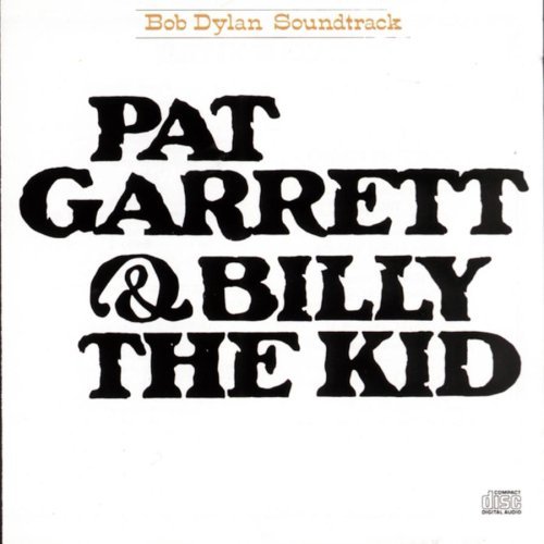 Bob Dylan/Pat Garrett & Billy The Kid