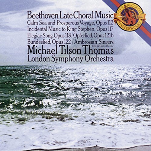 L.V. Beethoven/Choral Music-Late@Ambrosian Sgrs@Tilson Thomas/London So