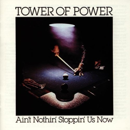 Tower Of Power Ain't Nothin' Stoppin' Us Now 