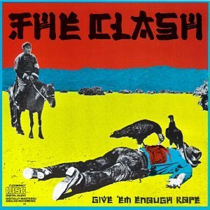 Clash/Give'Em Enough Rope