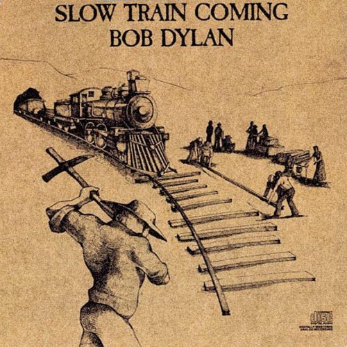 Dylan Bob Slow Train Coming 