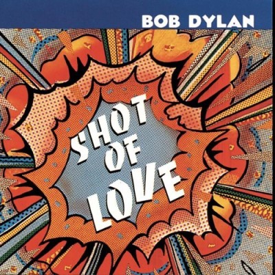 Bob Dylan/Shot Of Love
