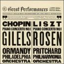 Chopin/Liszt/Con Pno 1/Con Pno 1@Gilels (Pno)/Rosen (Pno)@Ormandy & Pritchard/Var