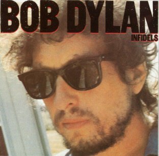 Bob Dylan Infidels 
