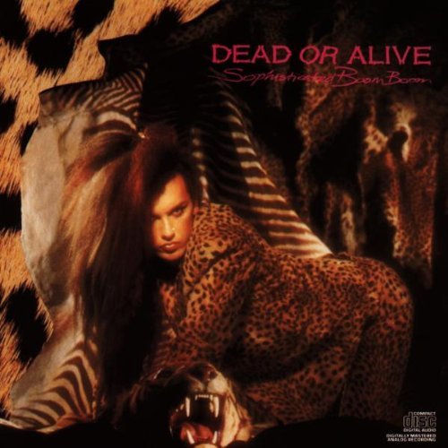 Dead Or Alive/Sophisticated Boom Boom