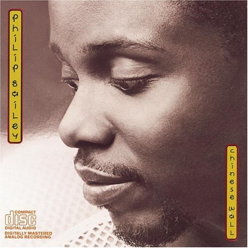 Philip Bailey/Chinese Wall