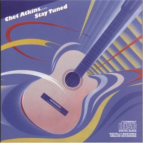 Chet Atkins/Stay Tuned