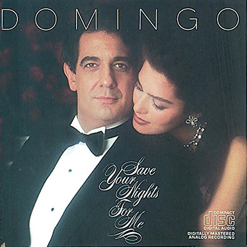 Placido Domingo Save Your Nights For Me Domingo (ten) 