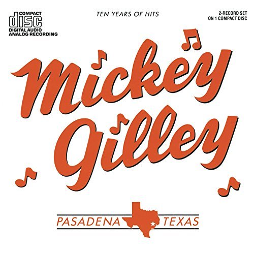 Mickey Gilley 10 Years Of Hits 