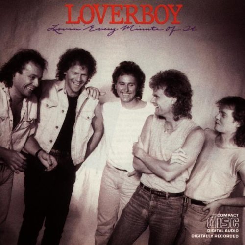 Loverboy/Lovin' Every Minute Of It