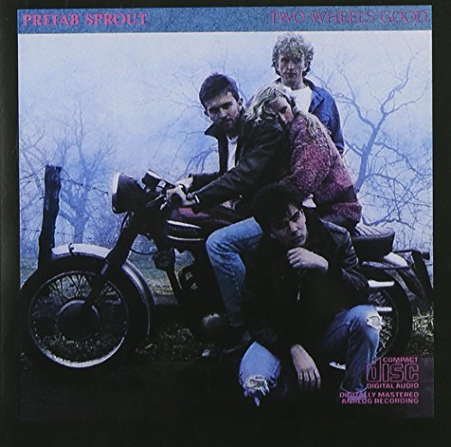 Prefab Sprout Two Wheels Good 