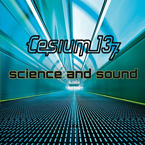 Cesium 137 Science & Sound 
