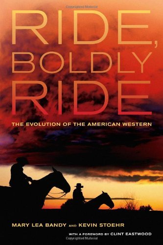 Mary Lea Bandy/Ride, Boldly Ride@ The Evolution of the American Western