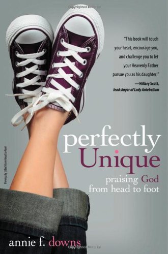 Annie F. Downs/Perfectly Unique@ Praising God from Head to Foot