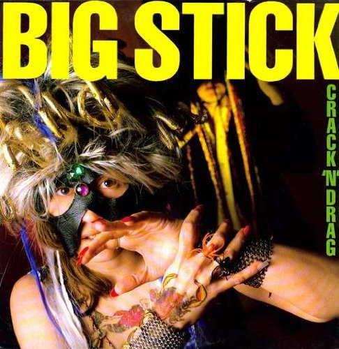 Big Stick/Crack 'N' Drag@Import-Gbr
