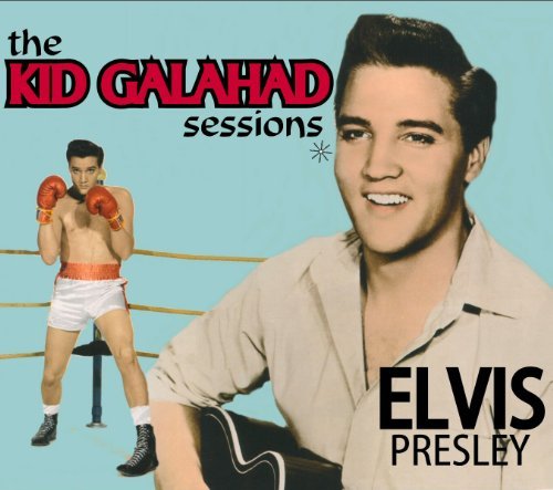 Elvis Presley/Kid Galahad Sessions