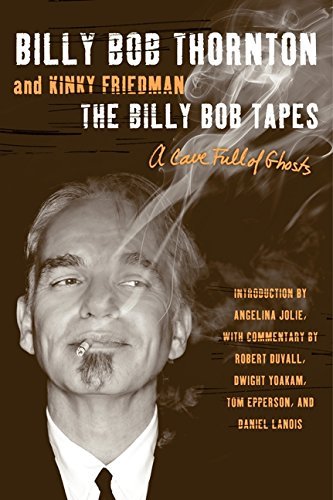 Billy Bob Thornton/The Billy Bob Tapes@ A Cave Full of Ghosts