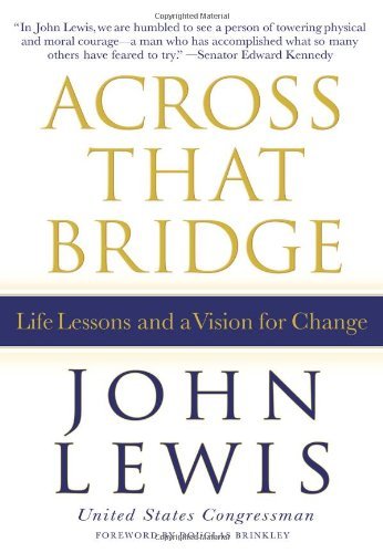 John Lewis/Across That Bridge@A Vision for Change and the Future of America