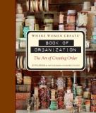 Jo Packham Where Women Create Book Of Organization The Art Of Creating Order 
