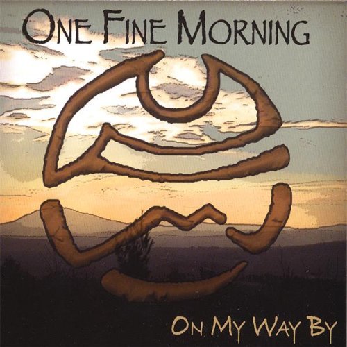 One Fine Morning/On My Way By