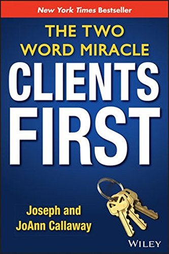 Joseph Callaway/Clients First@The Two Word Miracle