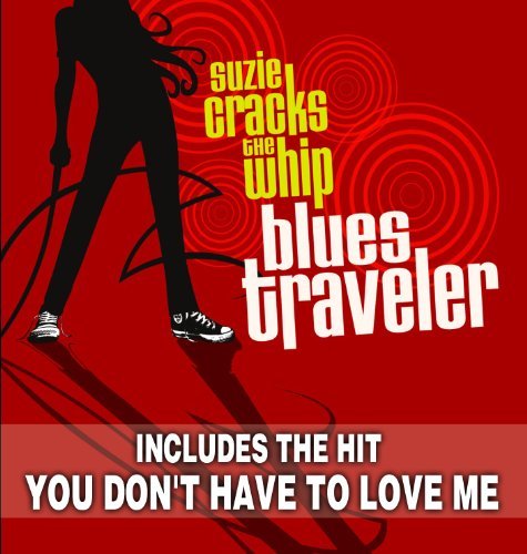 Blues Traveler/Suzie Cracks The Whip
