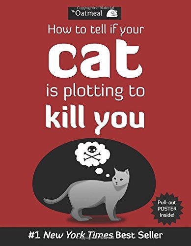 The Oatmeal/How to Tell If Your Cat Is Plotting to Kill You@Original