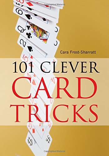 Cara Frost Sharratt 101 Clever Card Tricks 