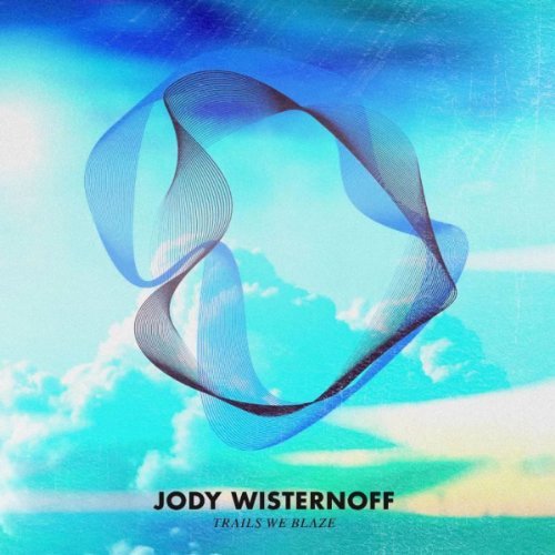 Jody (Way Out West) Wisternoff/Trails We Blaze@Import-Gbr