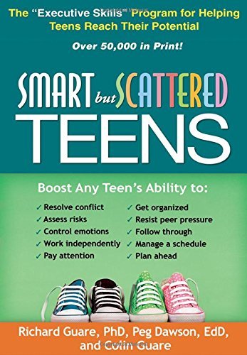 Richard Guare/Smart But Scattered Teens@ The "executive Skills" Program for Helping Teens