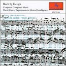 Bach By Design-Computer Compos/Bach By Design-Computer Compos@Bach/Mozart/Chopin/Prokofiev@Brahms/Joplin/Bartok/Gershwin