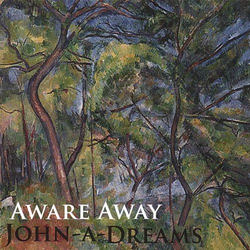 John-A-Dreams/Aware Away