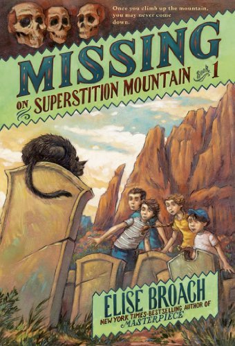 Elise Broach/Missing on Superstition Mountain, Book 1