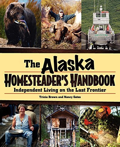 Tricia Brown/Alaska Homesteader's Handbook@ Independent Living in the Last Frontier