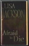 Lisa Jackson Afraid To Die 