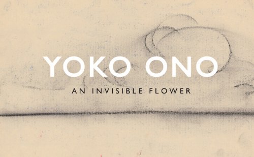 ONO,YOKO/AN INVISIBLE FLOWER