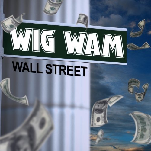 Wig Wam/Wall Street