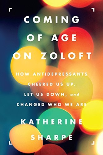 Katherine Sharpe/Coming Age Zoloft PB