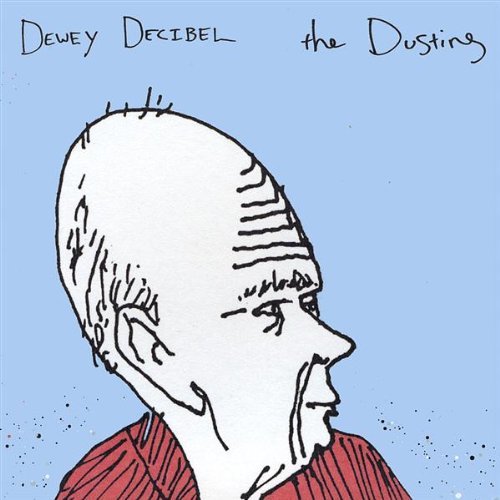 Dewey Decibel/Dusting