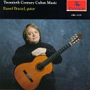 Brouwer/Ardevol/Galan/Twentieth Century Cuban Music