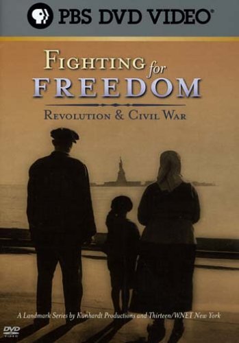 Steiner, Nancy Hunter Kunhardt, Peter W./Fighting For Freedom: Revolution & Civil War