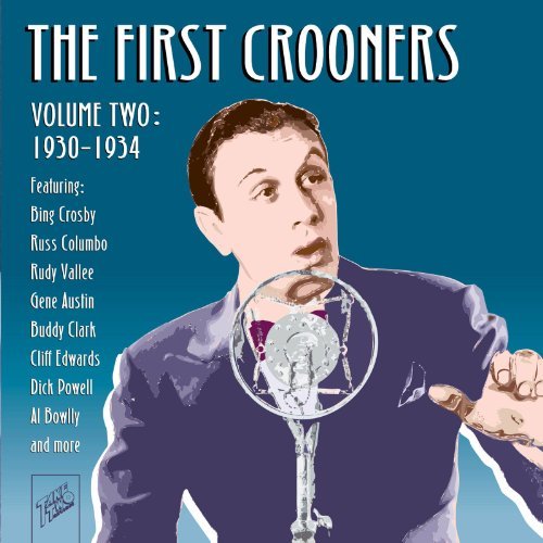 First Crooners/Vol. 2-1930-34@First Crooners