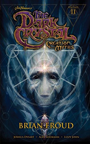 Jim Henson/Jim Henson's the Dark Crystal@Creation Myths, Volume II