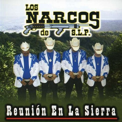 Narcos De San Luis/Reunion En La Sierra