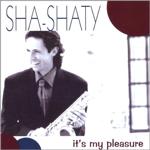 Sha-Shaty/It`s My Pleasure